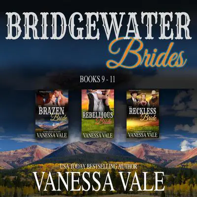 Bridgewater Brides Series Boxed Set, Books 9–11 Audibook, by Vanessa Vale