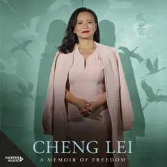 Cheng Lei: A memoir of freedom Audibook, by Cheng Lei