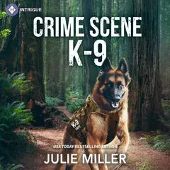 Crime Scene K-9 Audibook, by Julie Miller