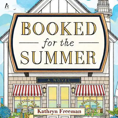 Booked for the Summer: A Novel Audibook, by Kathryn Freeman