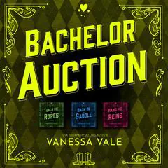 Bachelor Auction Series Boxed Set, Books 1–3 Audibook, by Vanessa Vale
