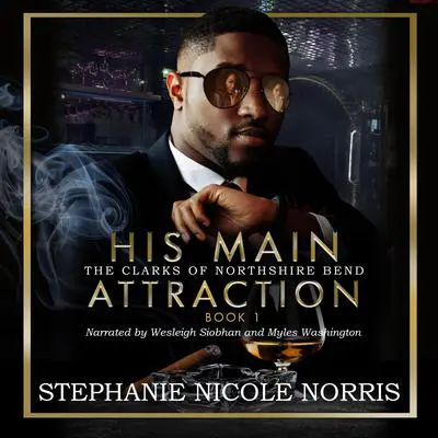 His Main Attraction: Elite Alliance Audibook, by Stephanie Nicole Norris