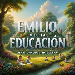 Emilio o de La Educación Audibook, by Jean-Jacques Rousseau