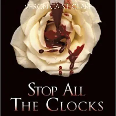 Stop All the Clocks Audibook, by Veronica St. Clare