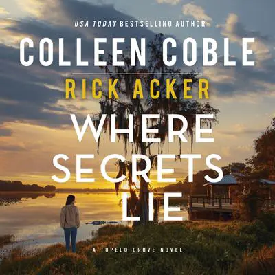 Where Secrets Lie Audibook, by Colleen Coble