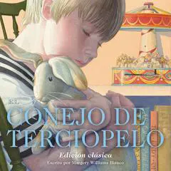 El Conejo de Terciopelo: Edición Clásica Audibook, by Margery Williams Bianco
