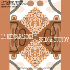La reincarnazione spiega tutto? Audibook, by Vitaliano Bilotta