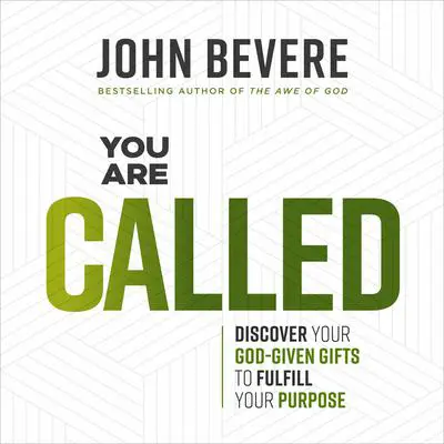 You Are Called: Discover Your God-Given Gifts to Fulfill Your Purpose Audibook, by John Bevere