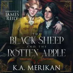 The Black Sheep and the Rotten Apple: gay historical romance Audibook, by K.A. Merikan
