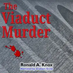 The Viaduct Murder Audibook, by Ronald A. Knox