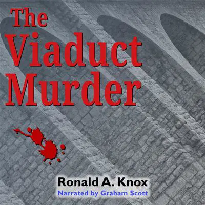 The Viaduct Murder Audibook, by Ronald A. Knox