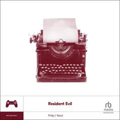 Resident Evil Audibook, by Philip J Reed