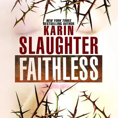 Faithless: A Novel Audibook, by Karin Slaughter