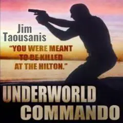 Underworld Commando Audibook, by Jim Taousanis