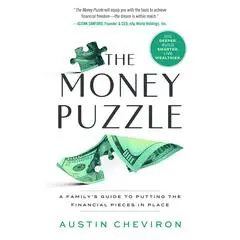 The Money Puzzle: A Family's Guide to Putting the Financial Pieces in Place Audibook, by Austin Cheviron