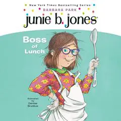 Junie B. Jones #19:  Boss of Lunch Audibook, by Barbara Park