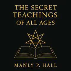 The Secret Teachings of All Ages Audibook, by 