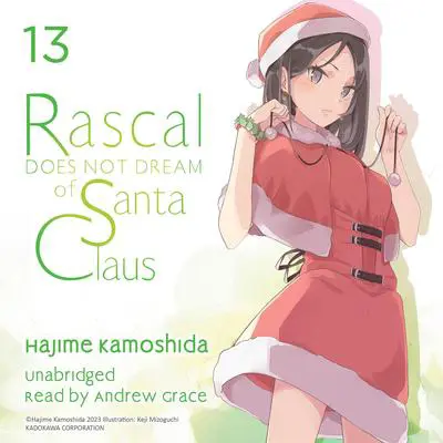 Rascal Does Not Dream of Santa Claus Audibook, by Hajime Kamoshida