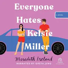 Everyone Hates Kelsie Miller Audibook, by Meredith Ireland