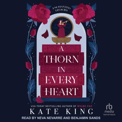 A Thorn in Every heart Audibook, by Kate King