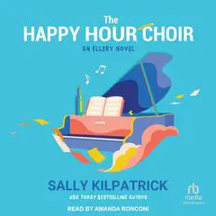 The Happy Hour Choir Audibook, by Sally Kilpatrick
