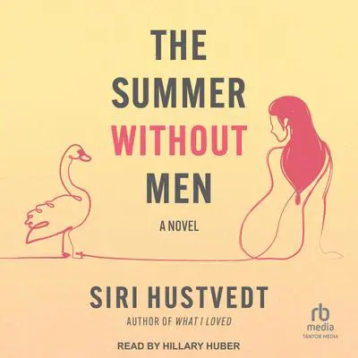 The Summer Without Men Audibook, by Siri Hustvedt