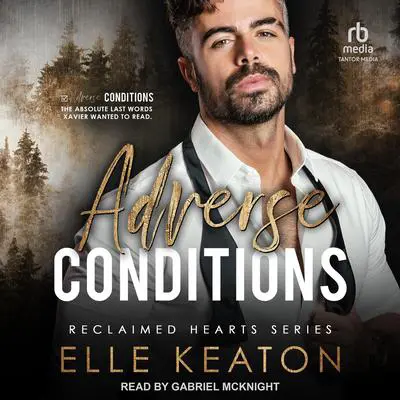 Adverse Conditions Audibook, by Elle Keaton