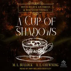 A Cup of Shadows Audibook, by M. L. Bullock