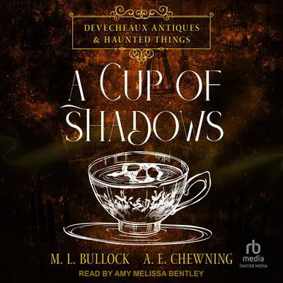 A Cup of Shadows Audibook, by M. L. Bullock