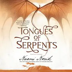 Tongues of Serpents: Book Six of Temeraire Audibook, by Naomi Novik