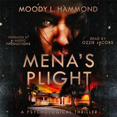 Mena's Plight Audibook, by Moody L. Hammond