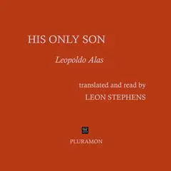 HIS ONLY SON Audibook, by Leopoldo Alas Clarín