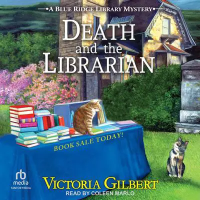 Death and the Librarian: A Blue Ridge Library Mystery Audibook, by Victoria Gilbert
