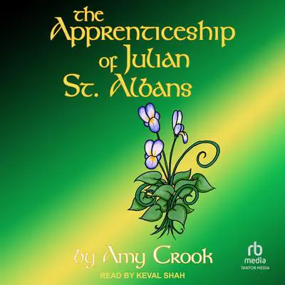 The Apprenticeship of Julian St. Albans Audibook, by Amy Crook
