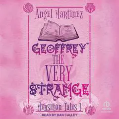 Geoffrey the Very Strange Audibook, by Angel Martinez