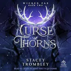Curse of Thorns Audibook, by Stacey Trombley
