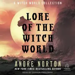 Lore of the Witch World: A Witch World Collection Audibook, by Andre Norton