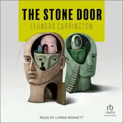 The Stone Door Audibook, by Leonora Carrington