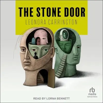 The Stone Door Audibook, by Leonora Carrington