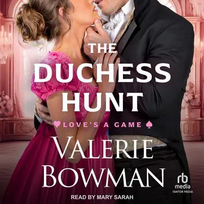 The Duchess Hunt Audibook, by Valerie Bowman