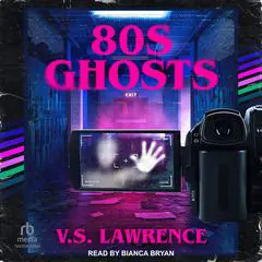 80s Ghosts Audibook, by V.S. Lawrence