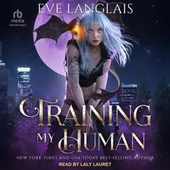 Training My Human Audibook, by Eve Langlais