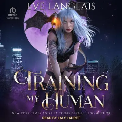Training My Human Audibook, by Eve Langlais