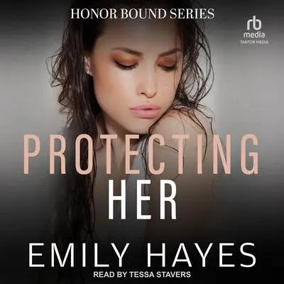 Protecting Her Audibook, by Emily Hayes