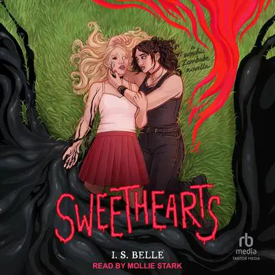 Sweethearts: A Sapphic Zombabe Novella Audibook, by I.S. Belle