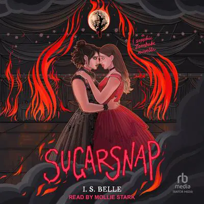 Sugarsnap: A Sapphic Zombabe Novella Audibook, by I.S. Belle