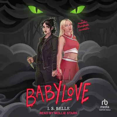 Babylove: A Sapphic Zombabe Novella Audibook, by I.S. Belle
