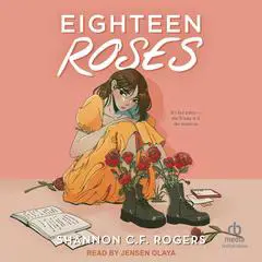 Eighteen Roses Audibook, by Shannon C. F. Rogers
