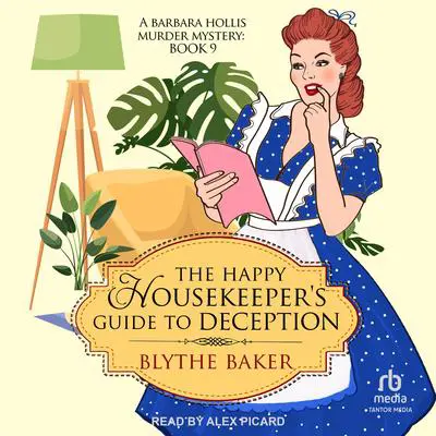 The Happy Housekeeper's Guide to Deception Audibook, by Blythe Baker