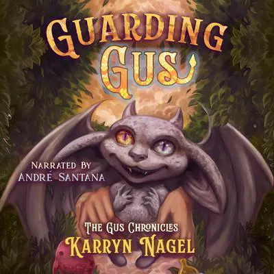 Guarding Gus Audibook, by Karryn Nagel